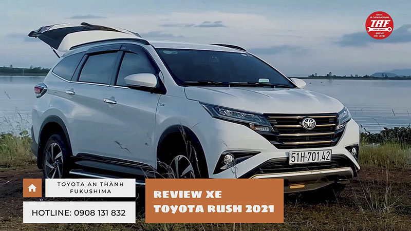 Toyota Rush 2021 - Review xe Rush S 1.5AT, giá lăn bánh và khuyến mãi khi mua xe